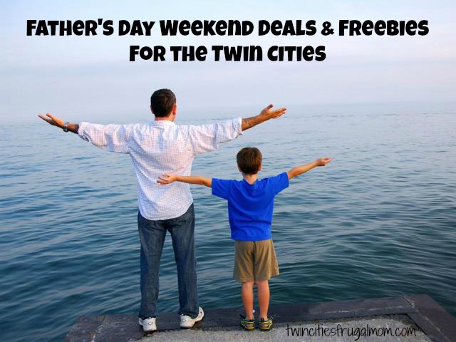 Father's Day Weekend Deals Freebies Twin Cities
