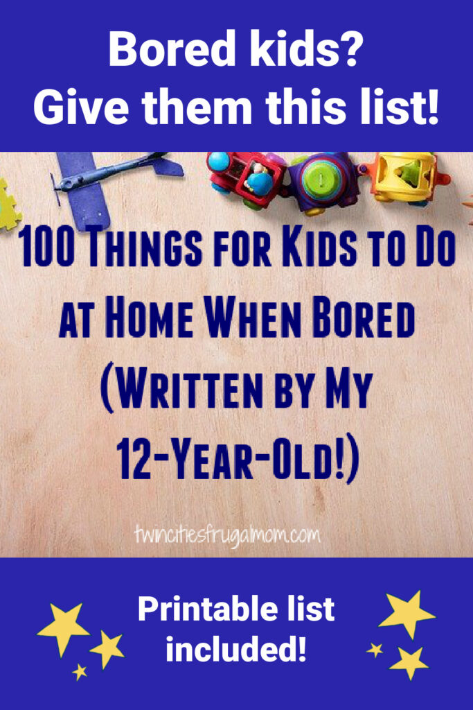 100 Things for Kids to Do When Bored